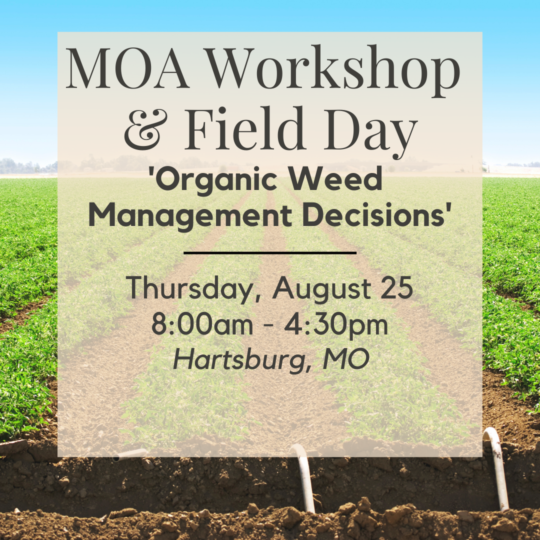 Image of a Missouri Farm with the text - MOA Workshop & Field Day - Organic Weed Management Decisions